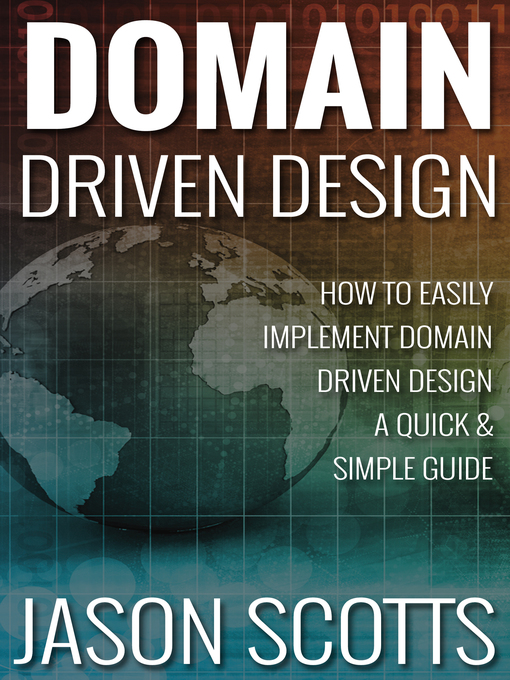 Title details for Domain Driven Design by Jason Scotts - Available